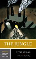 The jungle : an authoritative text, contexts and backgrounds, criticism /