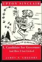 I, candidate for governor : and how I got licked /