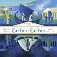 Echo echo : reverso poems about Greek myths /