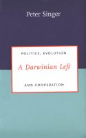 A Darwinian Left : politics, evolution, and cooperation /