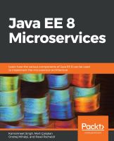 Java EE 8 microservices : learn how the various components of Java EE 8 can be used to implement the microservice architecture /