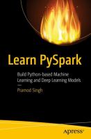 Learn PySpark : build Python-based machine learning and deep learning models /