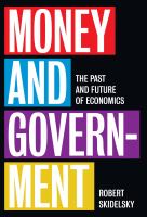 Money and government : the past and future of economics /