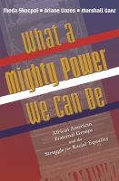 What a mighty power we can be : African American fraternal groups and the struggle for racial equality /