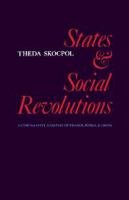 States and Social Revolutions : a Comparative Analysis of France, Russia and China /