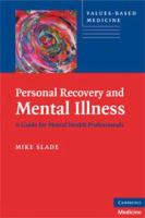 Personal recovery and mental illness : a guide for mental health professionals /