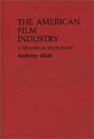 The American film industry : a historical dictionary /