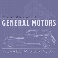 My years with General Motors /
