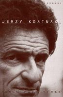 Jerzy Kosinski : a biography /
