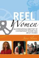 Reel women : an international directory of contemporary feature films about women /