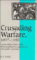 Crusading warfare, 1097-1193 /