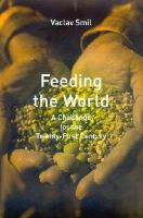 Feeding the world : a challenge for the twenty-first century /