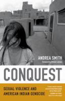 Conquest Sexual Violence and American Indian Genocide /