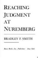 Reaching judgment at Nuremburg /