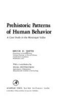 Prehistoric patterns of human behavior : a case study in the Mississippi Valley /