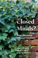 Closed minds? : politics and ideology in American universities /