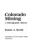 Colorado mining : a photographic history /