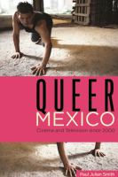 Queer Mexico Cinema and Television since 2000 /