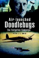 Air-launched doodlebugs : the forgotten campaign /