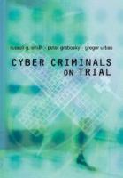 Cyber criminals on trial /