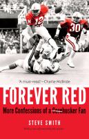 Forever red : more confessions of a Cornhusker fan /
