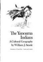 The Yanoama Indians : a cultural geography /