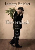 Horseradish : bitter truths you can't avoid /