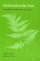 Field guide to the ferns and other pteridophytes of Georgia /