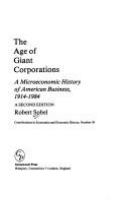 The age of giant corporations : a microeconomic history of American business, 1914-1984 /