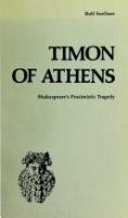 Timon of Athens, Shakespeare's pessimistic tragedy /