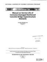 Manual on service life of corrosion-damaged reinforced concrete bridge superstructure elements /