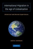 International migration in the age of crisis and globalization : historical and recent experiences /
