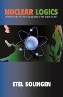 Nuclear logics : contrasting paths in East Asia and the Middle East /