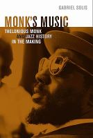 Monk's music : Thelonious Monk and jazz history in the making /