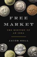Free market : the history of an idea /