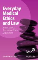 Everyday medical ethics and law /