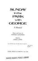 Sunday in the park with George : a musical /