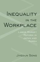 Inequality in the workplace : labor market reform in Japan and Korea /