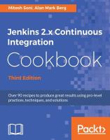 Jenkins 2.x continuous integration cookbook : over 90 recipes to produce great results using pro-level practices, techniques, and solutions /