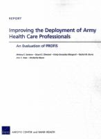 Improving the deployment of Army health care professionals : an evaluation of PROFIS /