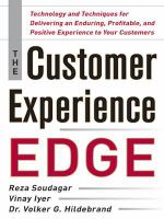 The customer experience edge : technology and techniques for delivering an enduring, profitable, and positive experience to your customers /