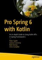 Pro Spring 6 with Kotlin : an in-depth guide to using Kotlin APIs in Spring Framework 6 /