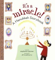 It's a miracle! : a Hanukkah storybook /