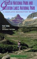 Glacier National Park and Waterton Lakes National Park : a recreation guide /