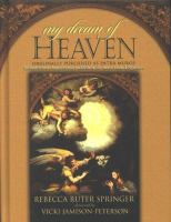 My dream of heaven : a nineteenth century spiritual classic : originally known as Intra muros /