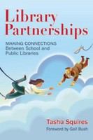 Library partnerships : making connections between school and public libraries /