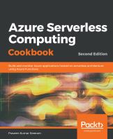 Azure serverless computing cookbook : build and monitor Azure applications hosted on serverless architecture using Azure functions /