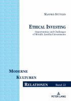Ethical investing : opportunities and challenges of morally justified investments /
