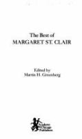 The best of Margaret St. Clair /