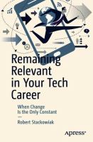 Remaining relevant in your tech career : when change is the only constant /